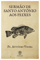 Coleção Ártemis (Clássicos da Literatura Nacional) 1 - Sermão de Santo António aos Peixes