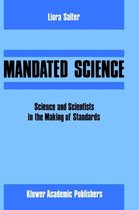 Mandated Science: Science and Scientists in the Making of Standards