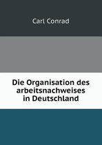 Die Organisation Des Arbeitsnachweises in Deutschland