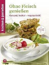 kochen & genießen Ohne Fleisch genießen