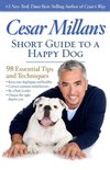 Cesar Millans Short Guide To A Hapy Dog