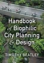 Handbook of Biophilic City Planning & De