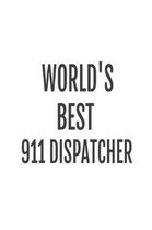 The World's Best 911 Dispatcher