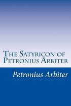 The Satyricon of Petronius Arbiter