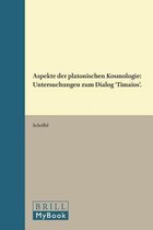 Philosophia Antiqua- Aspekte der platonischen Kosmologie