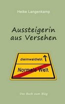 Aussteigerin Aus Versehen