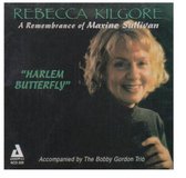 Rebecca Kilgore - Harlem Butterfly. A Rememberance Of (CD)