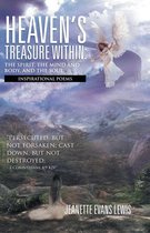 Heaven’S Treasure Within: the Spirit, the Mind and Body, and the Soul