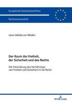 Europ�ische Hochschulschriften Recht-Der Raum der Freiheit, der Sicherheit und des Rechts