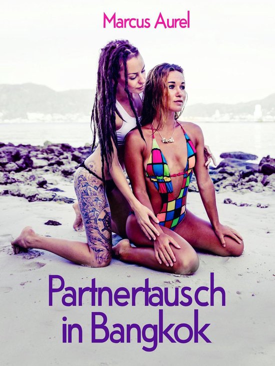 Intim-Reihe 89 - Partnertausch in Bangkok
