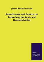 Anmerkungen und Zusatze zur Entwerfung der Land- und Himmelscharten