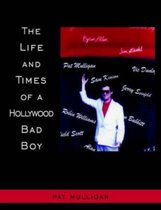 The Life and Times of a Hollywood Bad Boy