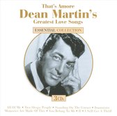 That's Amore: Dean Martin's Greatest Love Songs