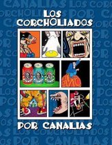 Los Corcholiados Por Canalias