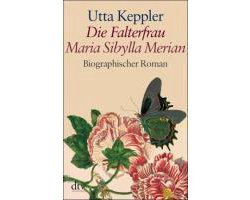 Die Falterfrau. Maria Sibylla Merian. Großdruck