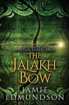 Weapon Takers Saga-The Jalakh Bow