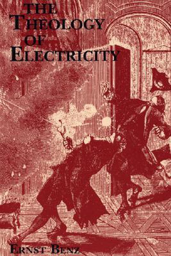 Boekomslag van "The Theology of Electricity" door Ernst Benz, met een rode gravure van mannen die door elektriciteit worden getroffen.