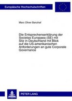 Die Entsprechenserklärung der Societas Europaea (SE) mit Sitz in Deutschland mit Blick auf die US-amerikanischen Anforderungen an gute Corporate Governance