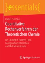 essentials - Quantitative Rechenverfahren der Theoretischen Chemie