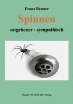 Renner, F: Spinnen ungeheuer - sympathisch