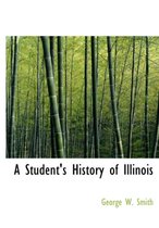 A Student's History of Illinois