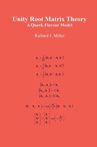 Unity Root Matrix Theory