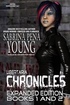 Libertaria Chronicles Books 1 and 2