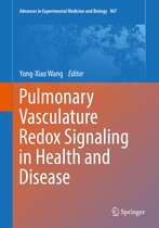 Advances in Experimental Medicine and Biology 967 - Pulmonary Vasculature Redox Signaling in Health and Disease