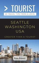 Greater Than a Tourist- Seattle Washington USA