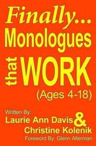 Finally...Monologues That Work (ages 4-18)