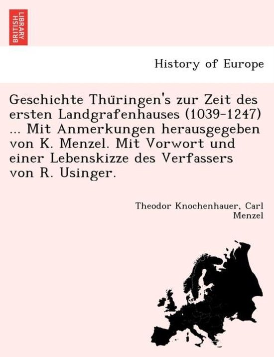 Foto: Geschichte thu ringen s zur zeit des ersten landgrafenhauses 1039 1247 mit anmerkungen herausgegeben von k menzel mit vorwort und einer lebenskizze des verfassers von r usinger 