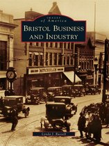 Images of America - Bristol Business and Industry