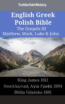 Parallel Bible Halseth English 1776 - English Greek Polish Bible - The Gospels III - Matthew, Mark, Luke & John
