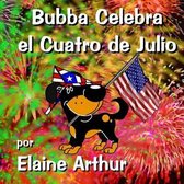 Bubba Celebra El Cuatro de Julio