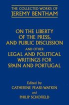On the Liberty of the Press, and Public Discussion, and Other Legal and Political Writings for Spain and Portugal