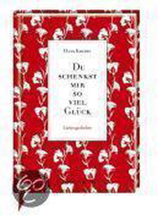 Du schenkst mir so viel Glück Liebesgedichte Hans K... Book, Hans
