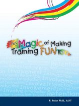The Magic of Making Training FUN!!