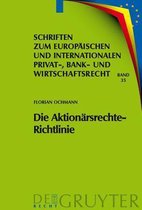 Schriften Zum Europ�ischen Und Internationalen Privat-, Bank- Die Aktion�rsrechte-Richtlinie