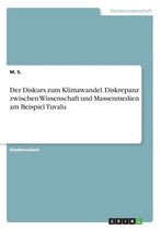 Der Diskurs Zum Klimawandel. Diskrepanz Zwischen Wissenschaft Und Massenmedien Am Beispiel Tuvalu