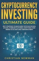 Cryptocurrency Investing Ultimate Guide