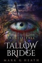 The Fragile Fall At Tallow Bridge