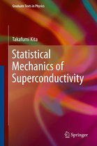 Graduate Texts in Physics - Statistical Mechanics of Superconductivity