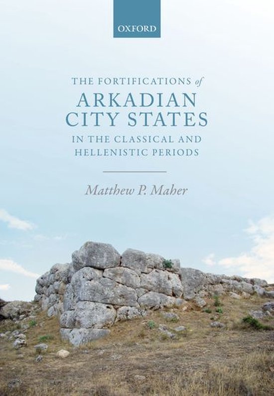 The Fortifications of Arkadian City States in the Classical  ... - cover
