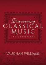 Discovering Classical Music - Discovering Classical Music: Vaughan Williams