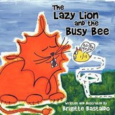 The Lazy Lion and The Busy Bee