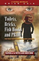 Toilets, Bricks, Fish Hooks and Pride