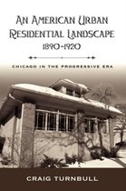 An American Urban Residential Landscape, 1890-1920