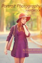 Photography Essentials Series - The Portrait Photography Handbook: Your Guide to Taking Better Portrait Photographs