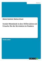 Soziale Missstande in Den 1840er Jahren ALS Ursache Fur Die Revolution in Franken