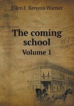 The coming school Volume 1